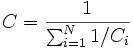 C = \frac{1}{\sum_{i=1}^N 1/C_i}