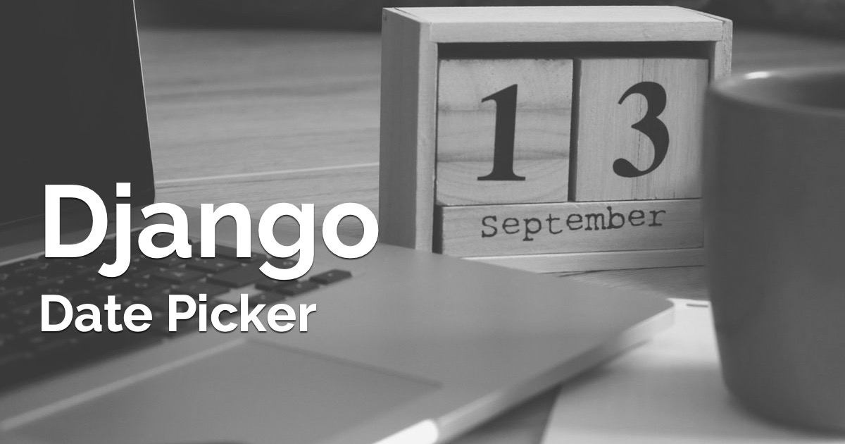 How to Use Date Picker with Django